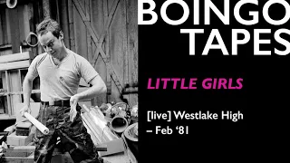 Little Girls (Live) – Oingo Boingo | Westlake High 1981