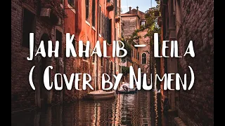 Jah Khalib - Leila ( Cover by Numen)