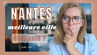 🤫 NANTES : MEILLEURE VILLE ETUDIANTE DE FRANCE ? I C'est comment de vivre à Nantes ?