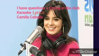 I have questions/Crying in the club karaoke/instrumental Camila Cabello