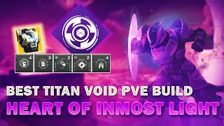 The BEST Titan EXPLOSION Void PVE Build with Heart of Inmost Light - Destiny 2