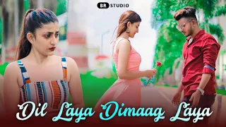 Dil Laya Dimaag Laya | Stebin Ben | Heart Touching Love Story | Latest Hit Song 2020 | BR-Studio