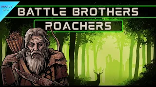 Battle Brothers: Band Of Poachers | The Hunt Begins | Ep 1