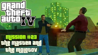 GTA 4 - Mission 23 - The Master and The Molotov || Gameplay Full HD (1080p)