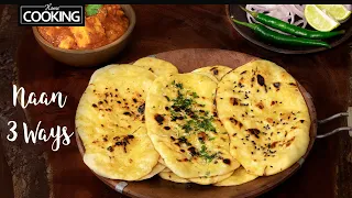 Naan 3 Ways | Garlic Naan | Butter Naan | Sesame Naan | Naan Recipe | Dinner Recipes | Roti Recipe