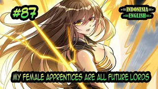 My Female Apprentices Are All Future Lords ch 87 [Indonesia - English]