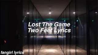 Lost The Game || Two Feet Lyrics