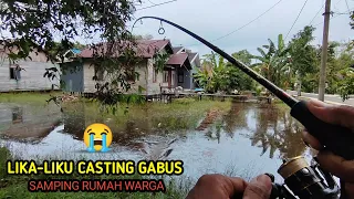 TIDAK LAH MUDAH PERJUANGAN CASTING IKAN GABUS SAMPING RUMAH WARGA KALI INI, ITU SEMUA KARENA..!!?