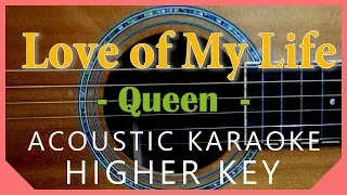 Love of My Life - Queen [Acoustic Karaoke | Higher Key]