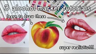 3 super realistic alcohol marker drawing tutorials 🎨✍️✨ || learn to draw lips and peaches 🍑💄