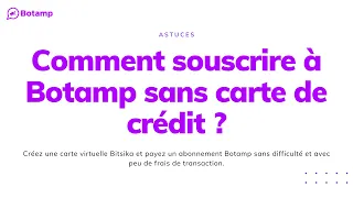 Astuces | Comment souscrire à Botamp sans utiliser de carte de crédit ?