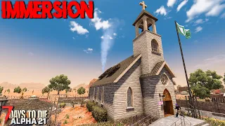 GET ME TO THE CHURCH ON TIME | 7 Days to Die: NO HUD (IMMERSION Alpha 21)