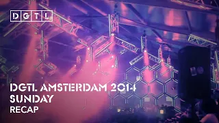 DGTL Amsterdam 2014 - Recap Sunday