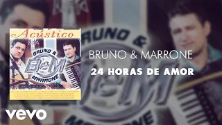 Bruno & Marrone - 24 Horas de Amor (Áudio Oficial)