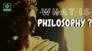What is Philosophy? Meaning of Philosophy
