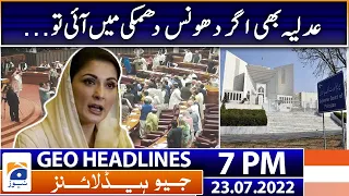 Geo News Headlines Today 7 PM | Maryam Nawaz statement! | 23 July 2022