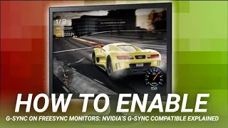 How to Enable G-SYNC on FreeSync Monitors: NVIDIA’s G-SYNC Compatible Explained