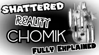 Shattered Reality Chomik: Fully Explained