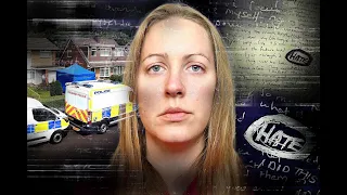 The Case of Lucy Letby: The Main Reason this "Evil" British Nurse Murdered Babies Will Shock You