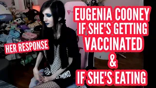 EUGENIA COONEY IF SHES GETTING VACCINATED⁉ & IF SHES EATING⁉ Her RESPONSE Twitch Live