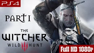 The Witcher 3: Wild Hunt - Walkthrough Part 1 PS4 gameplay Full HD 1080p - NO COMMENTARY