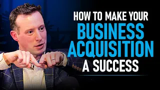 How to Make Your Business Acquisition a Success - with Jonathan Jay 2023