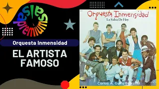 🔥EL ARTISTA FAMOSO por ORQUESTA INMENSIDAD con ROBERTO BLADES - Salsa Premium