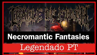 Cradle of Filth - Necromantic Fantasies (Legendado PT) Lyrics