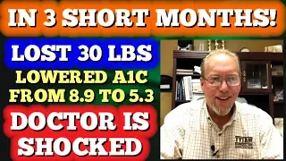 Diabetic Loses 30 pounds, A1c from 8.9 to 5.3 in 3 Months!