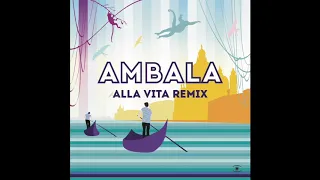 Ambala feat. Elizabetta Fadini - Alla Vita (Leo Mas & Fabrice Remix) - 0078