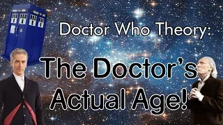 Doctor Who Theory #1: The Doctor's Age