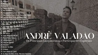 André Valadão As Melhores [Os Principais Lançamentos e Participações Especiais]