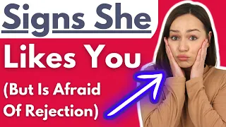 Girls Do THIS When They Like A Guy But Are Afraid Of Rejection (She Likes You - But It's Hidden)