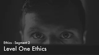 Level One Ethics