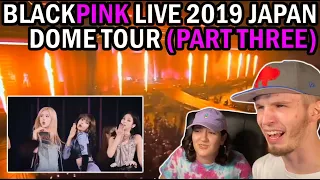 BLACKPINK LIVE JAPAN DOME TOUR 2019 PART 3 (COUPLE REACTION!)