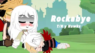 Rockabye {GMV} //no origal// =historia d shiro=