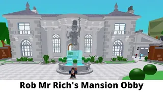 Rob Mr rich's mansion obby in roblox
