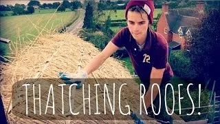 THATCHING ROOFS! | ThatcherJoe