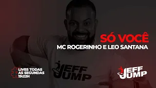 Só Você, MC Rogerinho, Léo Santana (Aula de Jeff Jump)