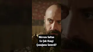 Hürrem Sultan En Çok Hangi Çocuğunu Severdi? #hürremsultan #shorts #muhteşemyüzyıl #sultansüleyman