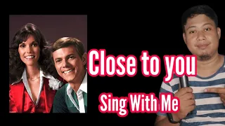 Close To You - Carpenters -Karaoke - Sing With Me