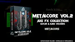 METALCORE VOL.2 | Axe FX Heavy Metal Tones for Guitar and Bass | Metalcore Tone Pack