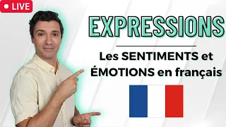 Exprimer des émotions - Du A1 au C2 en français !