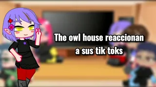 The owl house reaccionan a sus tik toks ||gacha club ||Blanca_López_uwu