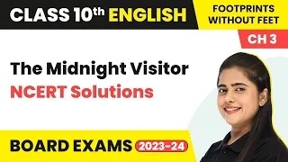 The Midnight Visitor NCERT Solutions | Midnight Visitor Class 10 Que Ans | Class 10 English