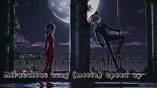 Miraculous song (movie) speed up