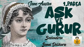 Aşk ve Gurur - Jane Austen (Sesli Kitap 1.Parça) (Seval Delikara)