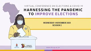 Day 1 Session 2: Conference on elections and COVID-19: Harnessing the pandemic to improve elections