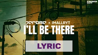 Jerome x imallryt - I'll Be There (Official Lyric Video)