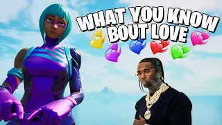 What You Know Bout Love 💞 (Fortnite Montage)